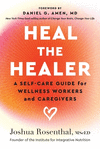 Heal the Healer: A Self-Care Guide for Wellness Workers and Caregivers P 304 p. 24