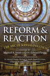 Reform and Reaction: The Arc of Modern Kansas Politics H 256 p. 24