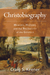 Christobiography: Memory, History, and the Reliability of the Gospels P 743 p. 25