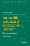 Econometric Evaluation of Socio-Economic Programs, 2nd ed. (Advanced Studies in Theoretical and Applied Econometrics, Vol. 49)