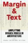 Margin and Text: Amplifying Diverse Voices in Architecture H 256 p. 24