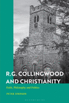 R.G. Collingwood and Christianity: Faith, Philosophy and Politics H 272 p. 24