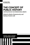 Conceptualisation of Public History:International Debate (Traces. Public History and Heritage Studies, Vol. 1) '24