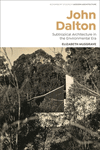 John Dalton: Subtropical Modernism and the Turn to Environment in Australian Architecture P 240 p. 25