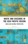 Waste and Discards in the Asia Pacific Region:Social and Cultural Perspectives (Routledge Studies in Sustainability) '23