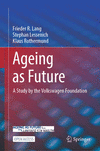 Ageing as Future 1st ed. 2024 H 24
