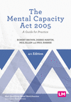 The Mental Capacity Act 2005:A Guide for Practice, 4th ed. (Post-Qualifying Social Work Practice Series) '24