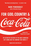 For God, Country, and Coca-Cola: The Definitive History of the Great American Soft Drink and the Company That Makes It P 576 p.