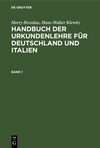(Handbuch der Urkundenlehre für Deutschland und Italien, Band 1) '21