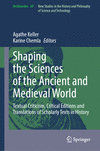 Shaping the Sciences of the Ancient and Medieval World 1st ed. 2024(Archimedes Vol.69) H 24