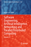 Software Engineering, Artificial Intelligence, Networking and Parallel/Distributed Computing<Vol. 17> 1st ed. 2024(Studies in Co