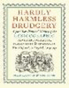 Hardly Harmless Drudgery: A 500-Year Pictorial History of the Lexicographic Geniuses, Sciolists, Plagiarists, and Obsessives Who