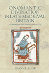 Onomantic Divination in Late Medieval Britain (Health and Healing in the Middle Ages, Vol. 6)