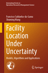 Facility Location Under Uncertainty (International Series in Operations Research & Management Science, Vol. 356)