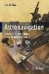 Astronavigation 1st ed. 2018 P XIX, 328 p. 101 illus., 8 illus. in color. 17