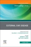 External Ear Disease, An Issue of Otolaryngologic Clinics of North America (The Clinics: Surgery, Vol. 56-5) '23