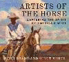 Artists of the Horse: Capturing the Spirit of America's West H 240 p. 25