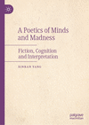 A Poetics of Minds and Madness:Fiction, Cognition and Interpretation '23