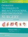 Operative Techniques in Breast, Endocrine, and Oncologic Surgery 2nd ed. H 546 p. 23