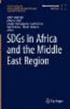 SDGs in Africa and the Middle East Region (Implementing the UN Sustainable Development Goals - Regional Perspectives)