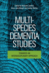 Multi–Species Dementia Studies – Towards an Interd isciplinary Approach H 208 p. 25