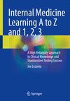 Internal Medicine Learning A to Z and 1, 2, 3 1st ed. 2024 P 320 p. 24