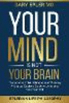 Your Mind is not Your Brain: The Science of Multidimensional Thinking. A Medical Doctor's Guide to Unlocking Your True Self P 27
