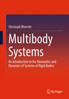 Multibody Systems:An Introduction to the Kinematics and Dynamics of Systems of Rigid Bodies '23
