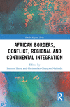 African Borders, Conflict, Regional and Continental Integration(Border Regions Series) P 234 p. 23