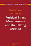 Residual Stress Measurement and the Slitting Method 2007th ed.(Mechanical Engineering Series) H 210 p. 06