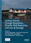 Linking Climate Change Adaptation, Disaster Risk Reduction, and Loss & Damage '24