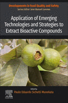 Application of Emerging Technologies and Strategies to Extract Bioactive Compounds (Developments in Food Quality and Safety)
