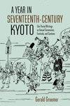 A Year in Seventeenth-Century Kyoto:Edo-Period Writings on Annual Ceremonies, Festivals, and Customs '23