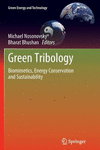 Green Tribology 2012nd ed.(Green Energy and Technology) P XIV, 634 p. 14