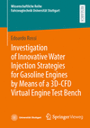 Investigation of Innovative Water Injection Strategies for Gasoline Engines by Means of a 3D-CFD Virtual Engine Test Bench 2024t