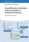 Quantification, Validation and Uncertainty in Analytical Sciences:An Analyst′s Companion '24