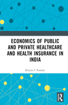 Economics of Public and Private Healthcare and Health Insurance in India, 2nd ed. '23