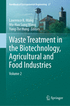 Waste Treatment in the Biotechnology, Agricultural and Food Industries, Vol. 2 (Handbook of Environmental Engineering, Vol. 27)