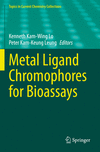 Metal Ligand Chromophores for Bioassays 1st ed. 2023(Topics in Current Chemistry Collections) P 23