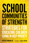 School Communities of Strength: Strategies for Educating Children Living in Deep Poverty P 160 p. 24