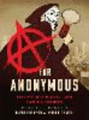 A for Anonymous: How a Mysterious Hacker Collective Transformed the World P 128 p. 20