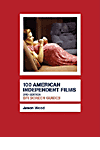 100 American Independent Films 2nd ed.(Screen Guides) H 272 p. 09