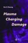 Plasma Charging Damage Softcover reprint of the original 1st ed. 2001 P XII, 346 p. 12