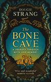 The Bone Cave: A Journey Through Myth and Memory P 256 p. 25