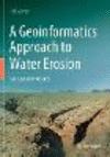 A Geoinformatics Approach to Water Erosion:Soil Loss and Beyond '23