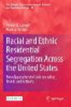 Racial and Ethnic Residential Segregation across the United States:New Approaches to Understanding Trends and Patterns '23