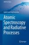 Atomic Spectroscopy and Radiative Processes(UNITEXT for Physics) hardcover XII, 430 p. 14