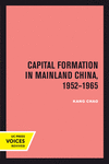 Capital Formation in Mainland China, 1952–1965 H 192 p. 24