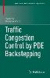 Traffic Congestion Control by PDE Backstepping 1st ed. 2022(Systems & Control: Foundations & Applications) H 22