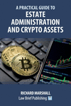 A Practical Guide to Estate Administration and Crypto Assets P 112 p. 22